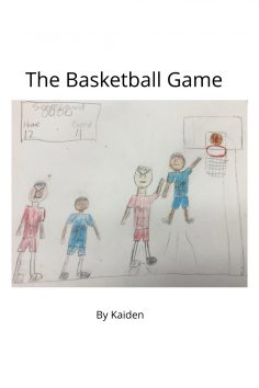 The Basketball Game by Kaiden M