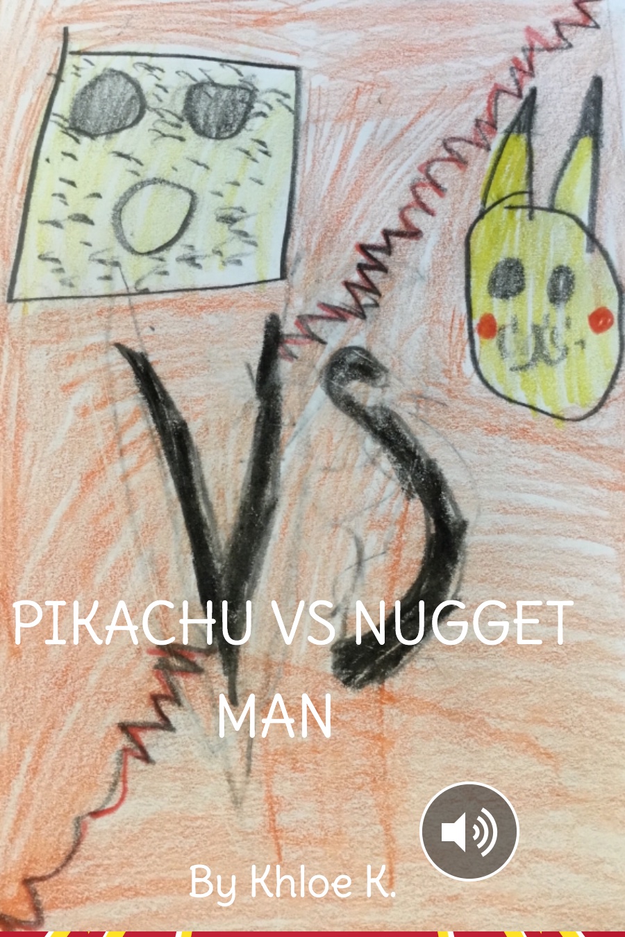 Pikachu vs. Nugget Man by Khloe K.