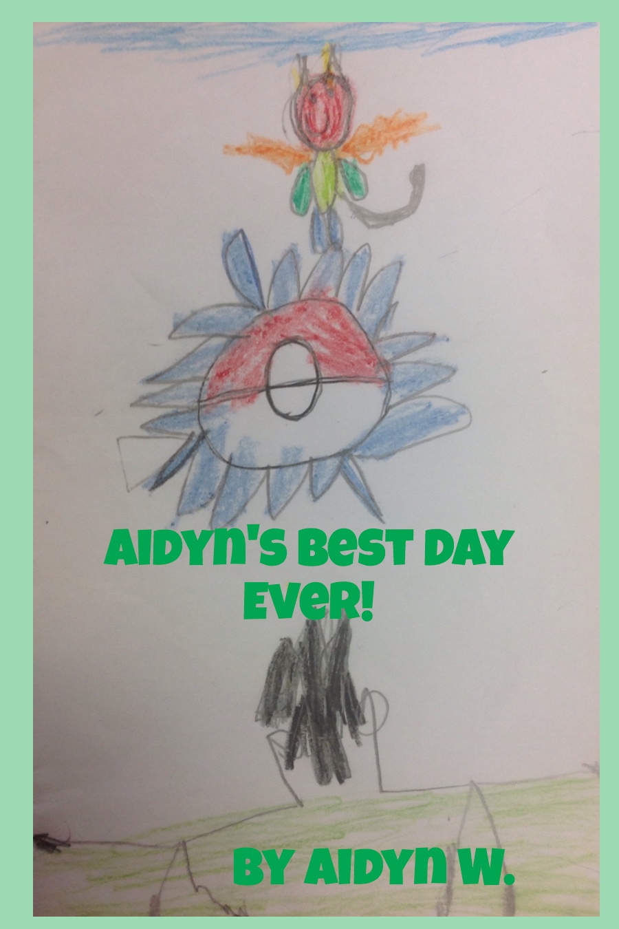 Aidyns Best Day Ever by Aidyn W