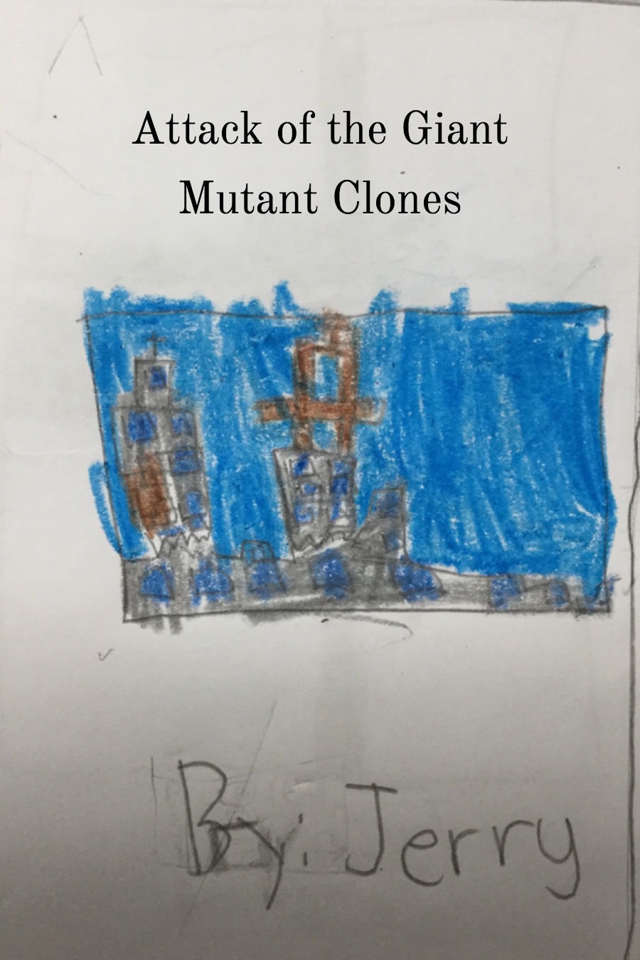 Attack of the Giant Mutant Clones by Jerry S