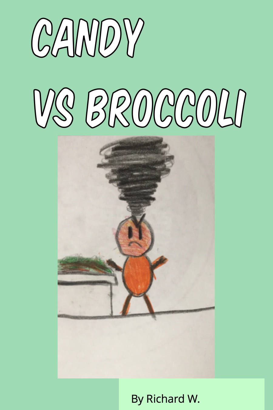 Candy VS Broccoli