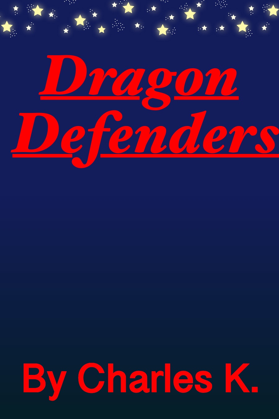 Dragon Defenders By Charles K