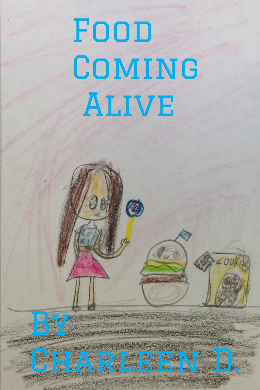 Food Coming Alive by Charleen D