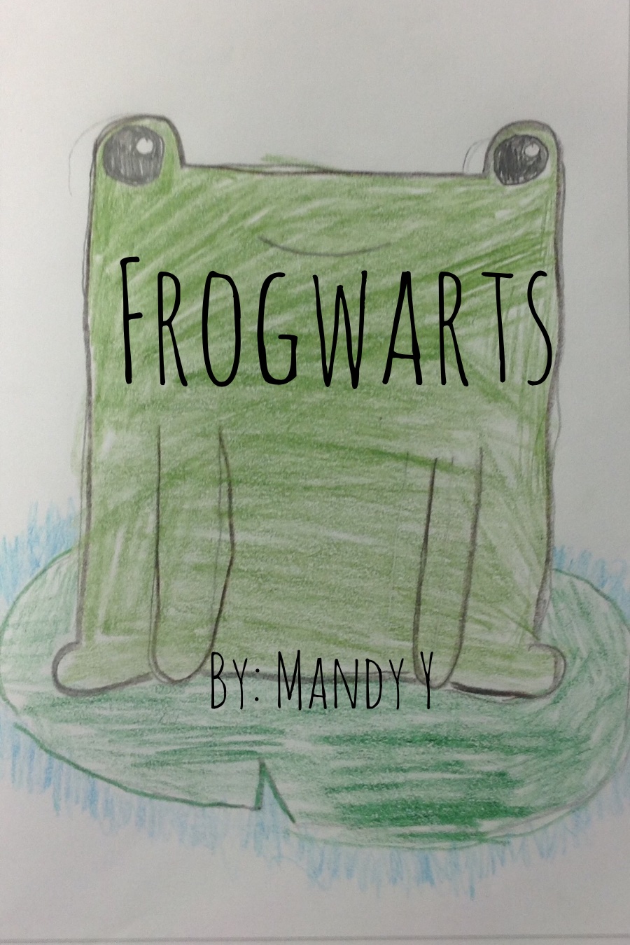 Frogwarts by Mandy Y