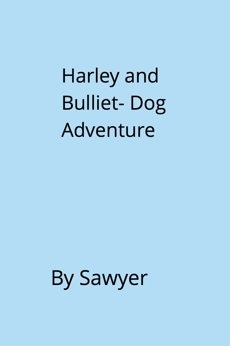 Harley and Bulliet the dog adventure
