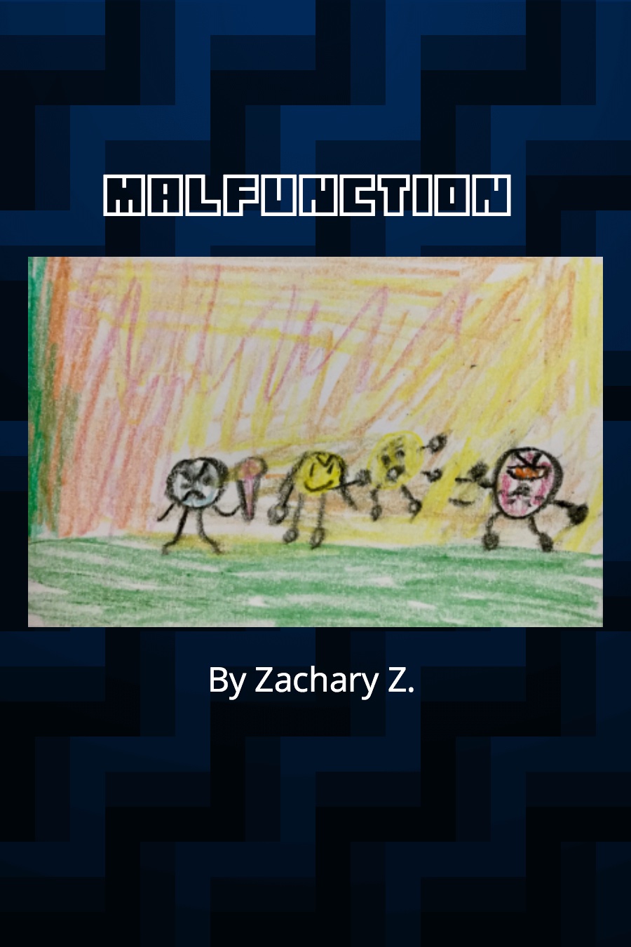 Malfunction by Zachary Z