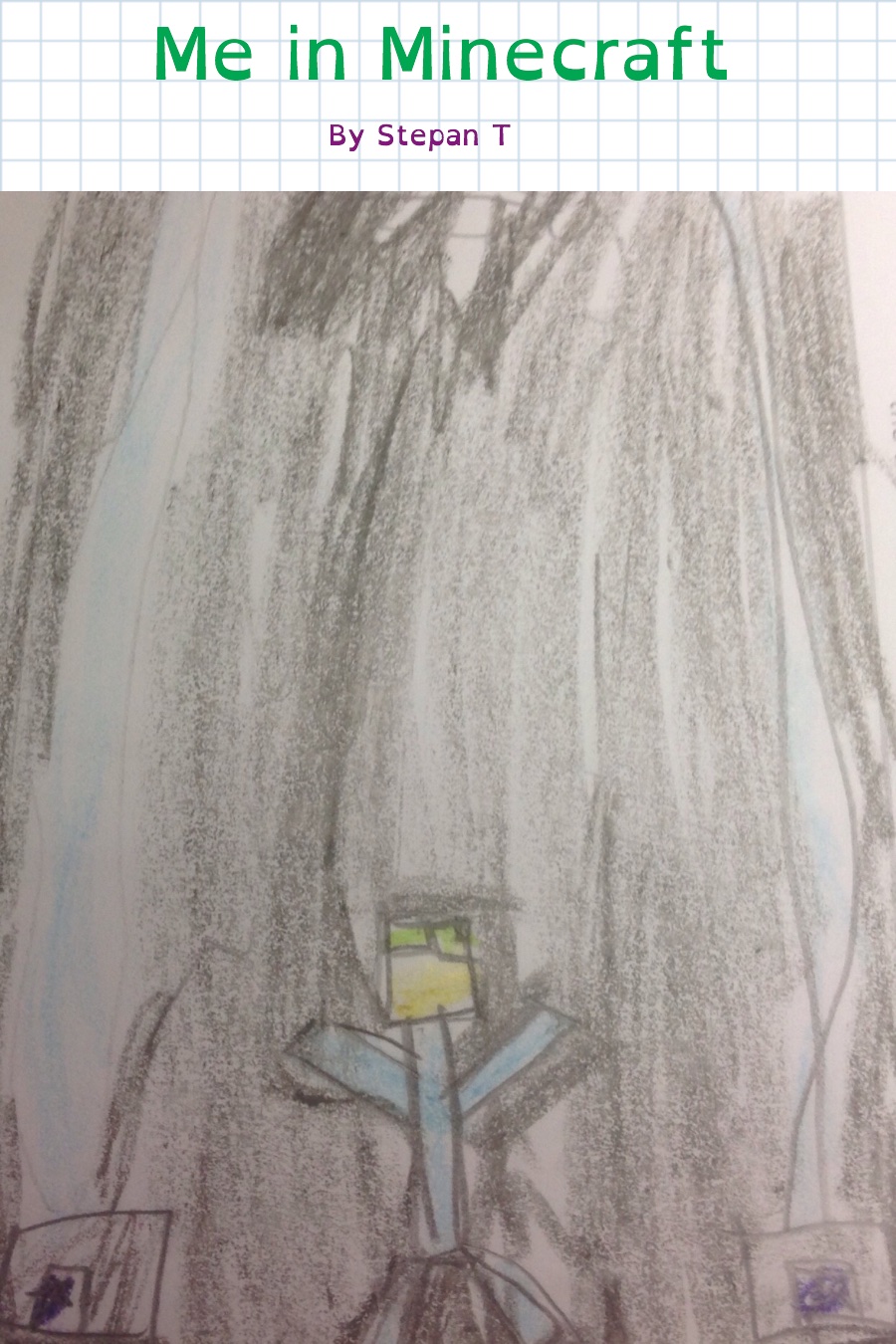 Me in Minecraft By Stepan T