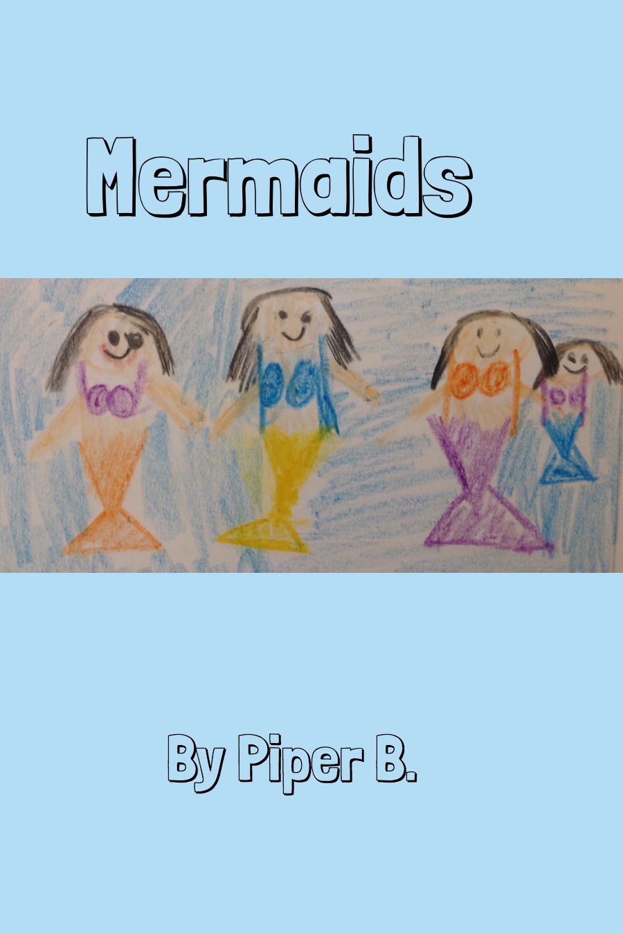 Mermaids by Piper B