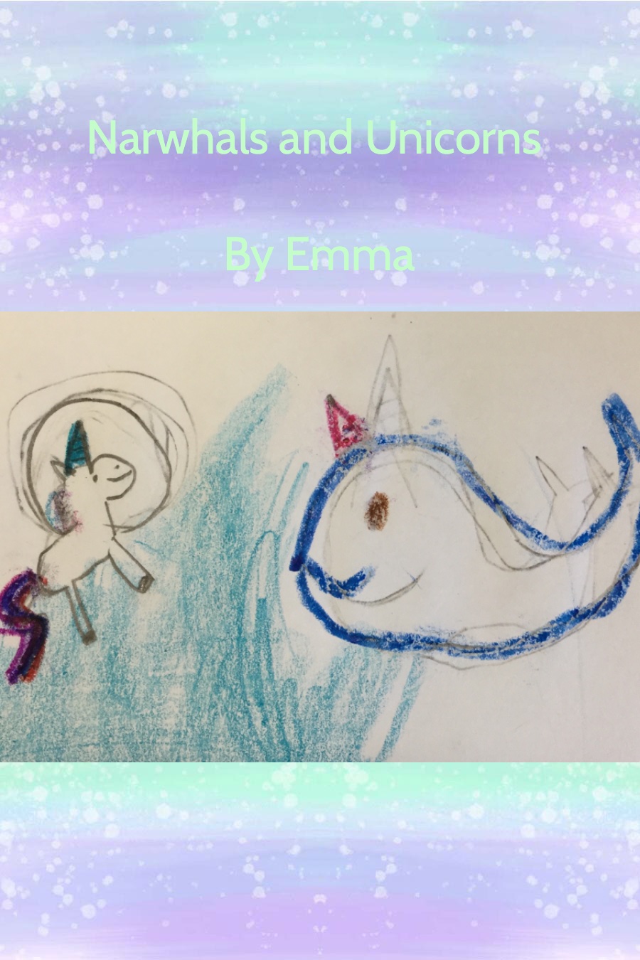 Narwhals and Unicorns by Emma T