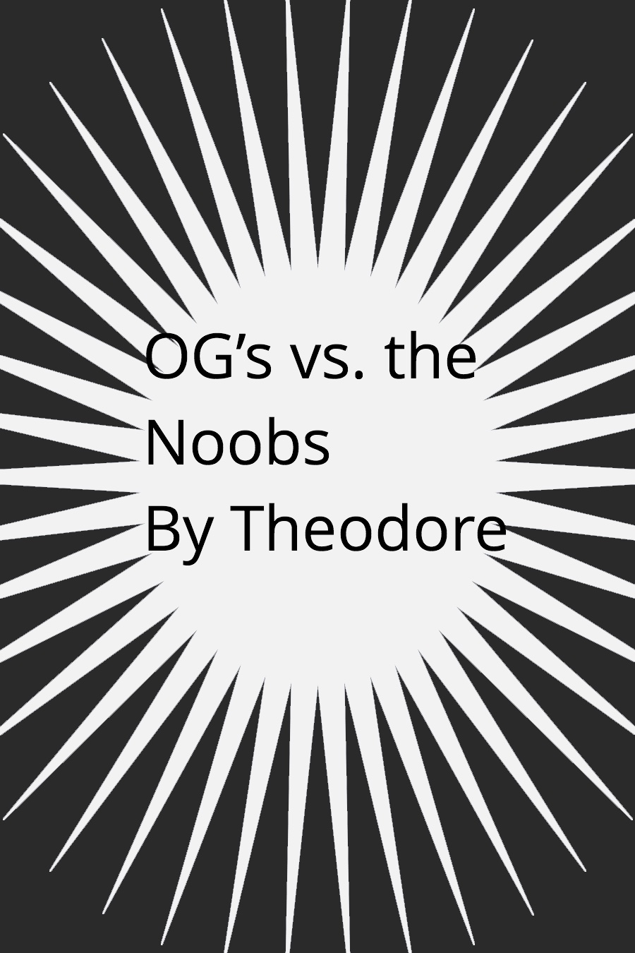 OGs VS the Noobs