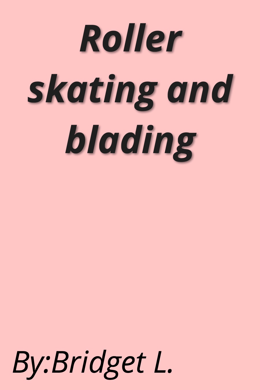 Rollerskating and Blading