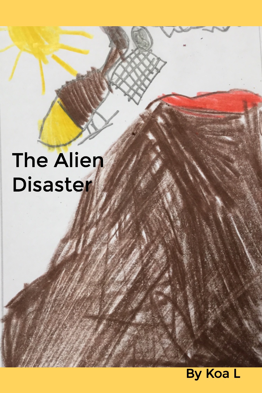 The Alien Disaster by Koa L