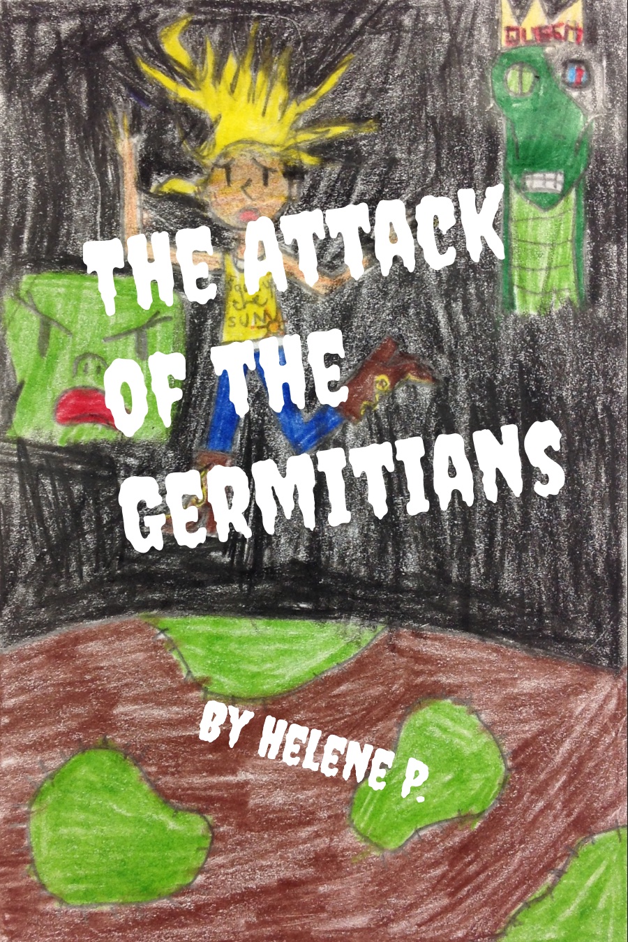 The Attack of the Germitians by Helene P
