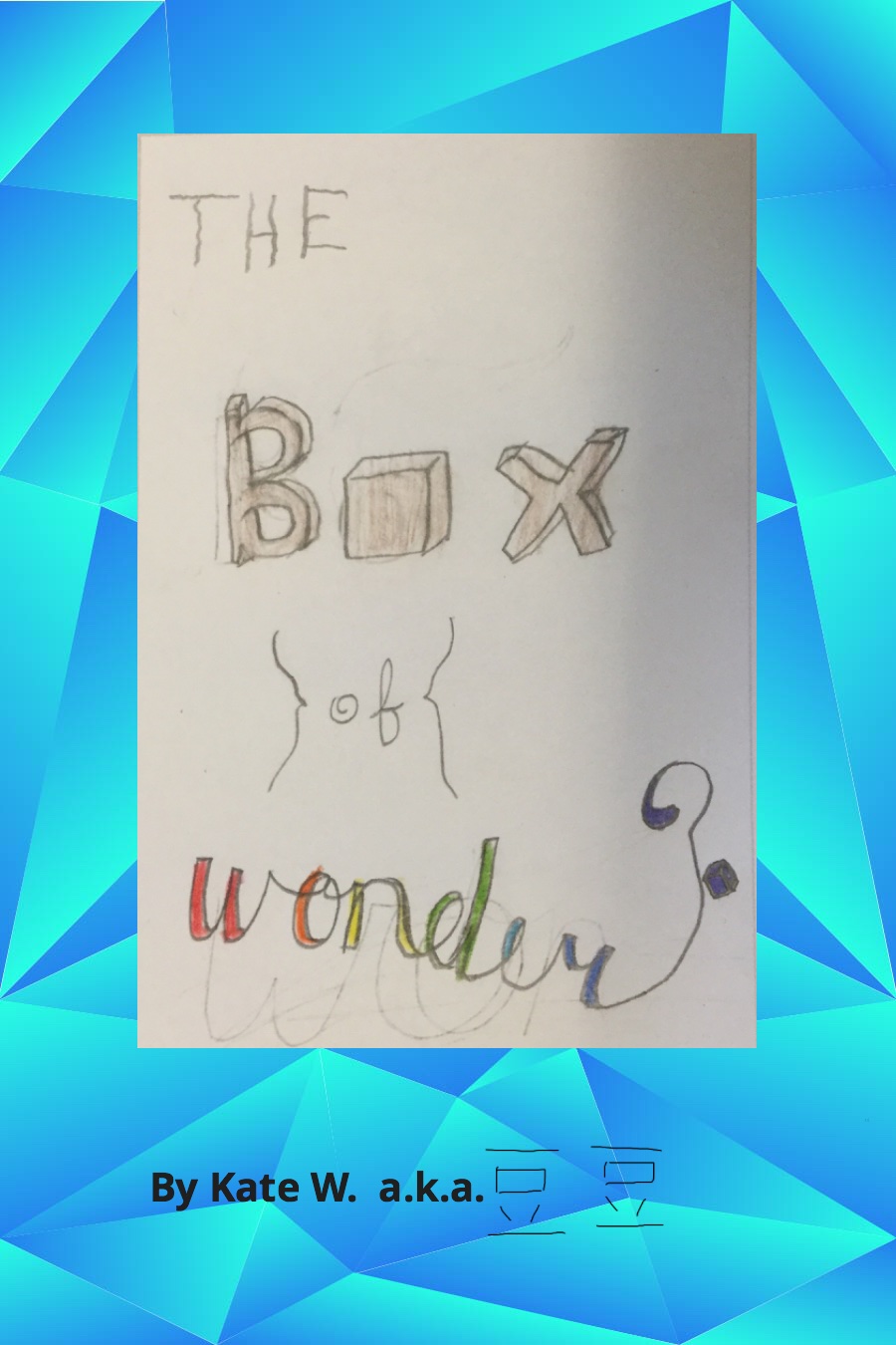 The Box of Wonder_Kate W