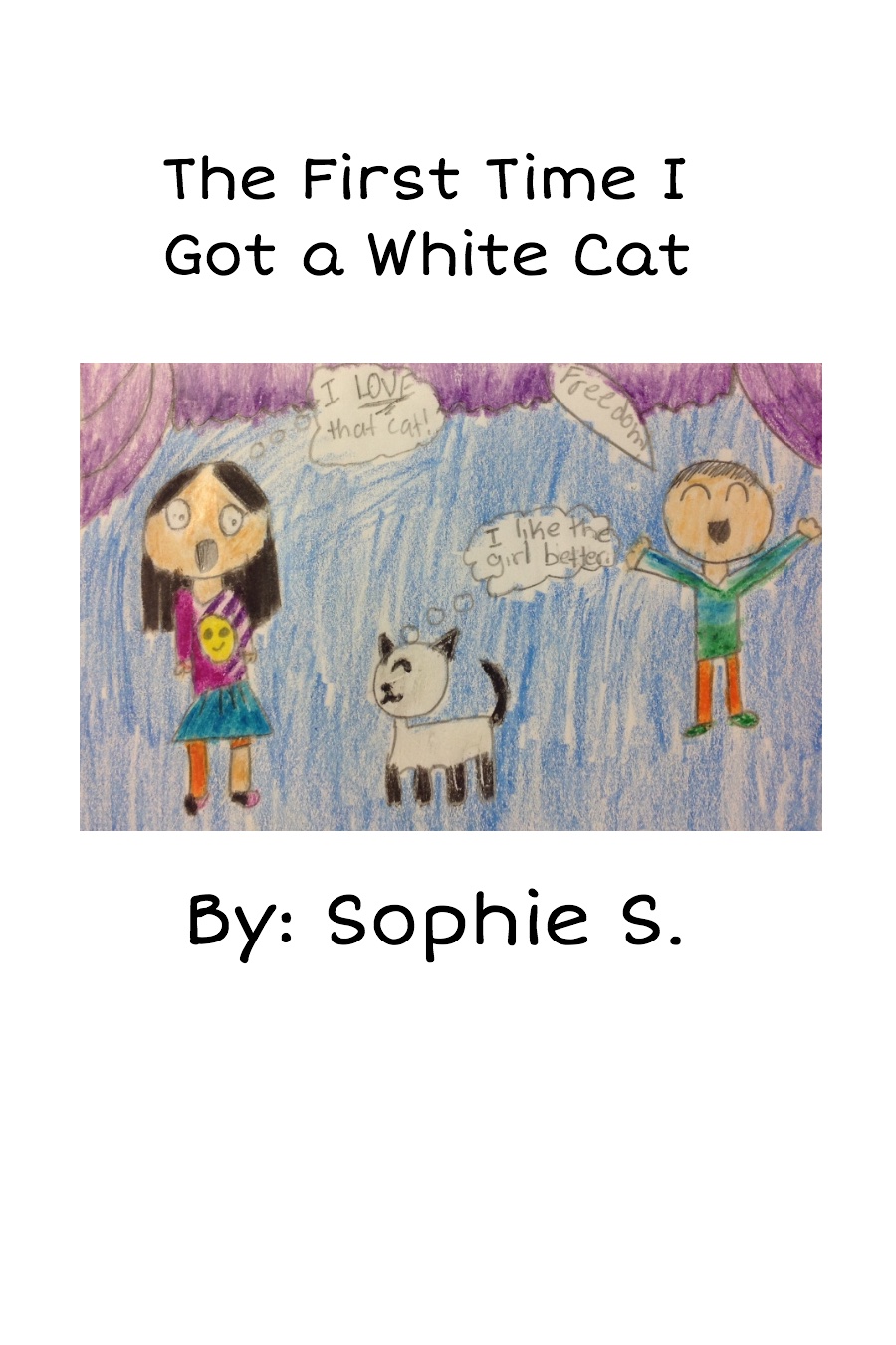The First Time I Got a White Cat by Sophie S