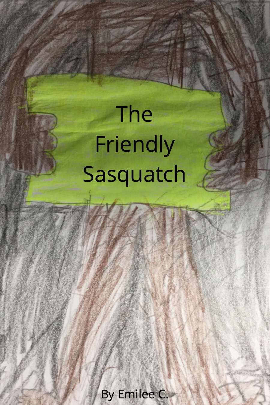The Friendly Sasquatch by Emilee C