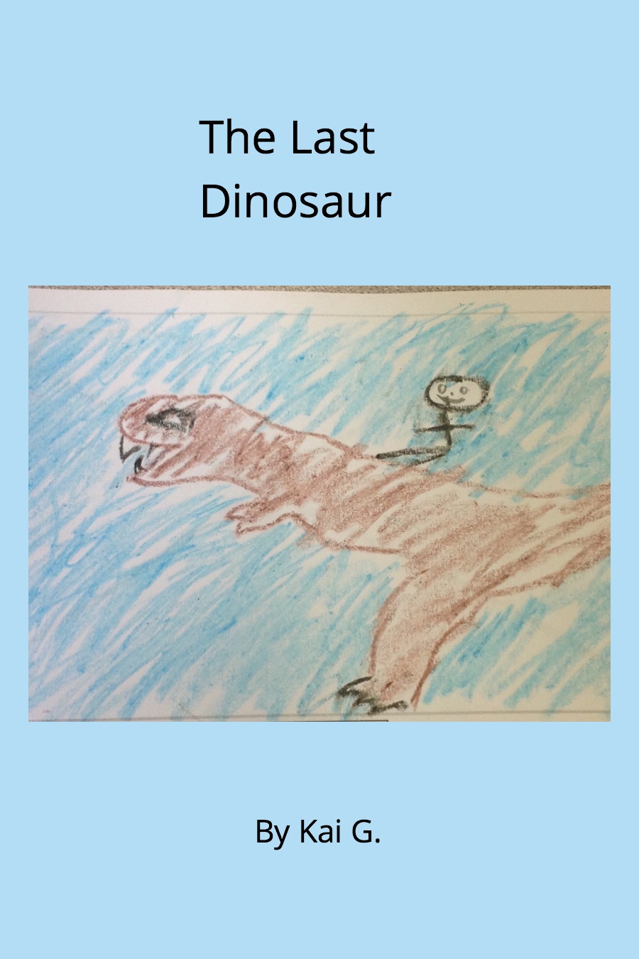 The Last Dinosaur by Kai G