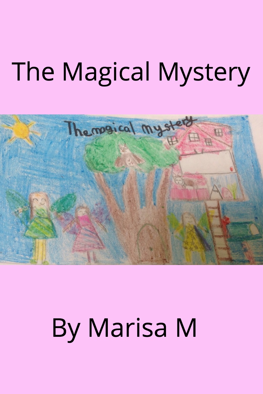 The Magical Mystery by Marisa M