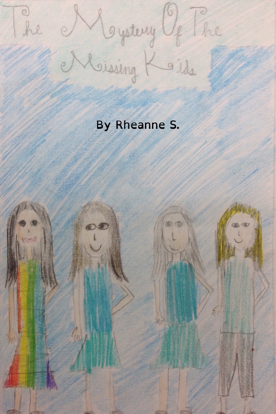 The Mystery of the Missing Kids by Rheanne S