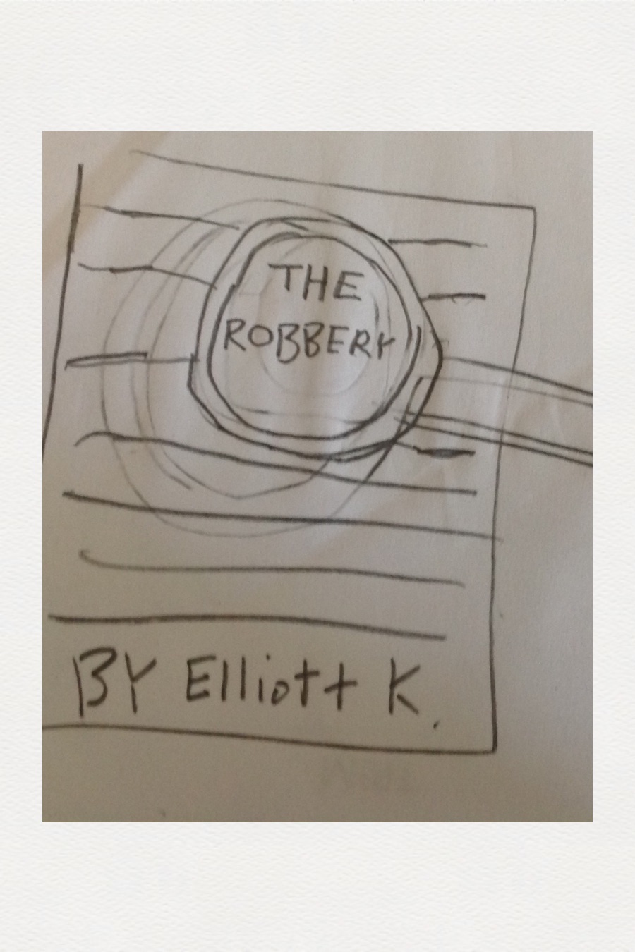 The Robbery by Elliot K (1)