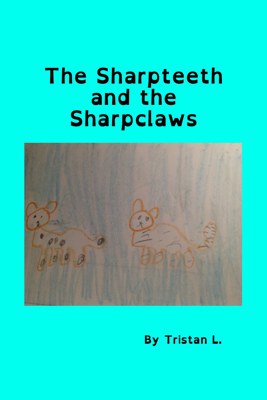 The Sharpteeth and Sharpclaws by Tristan L