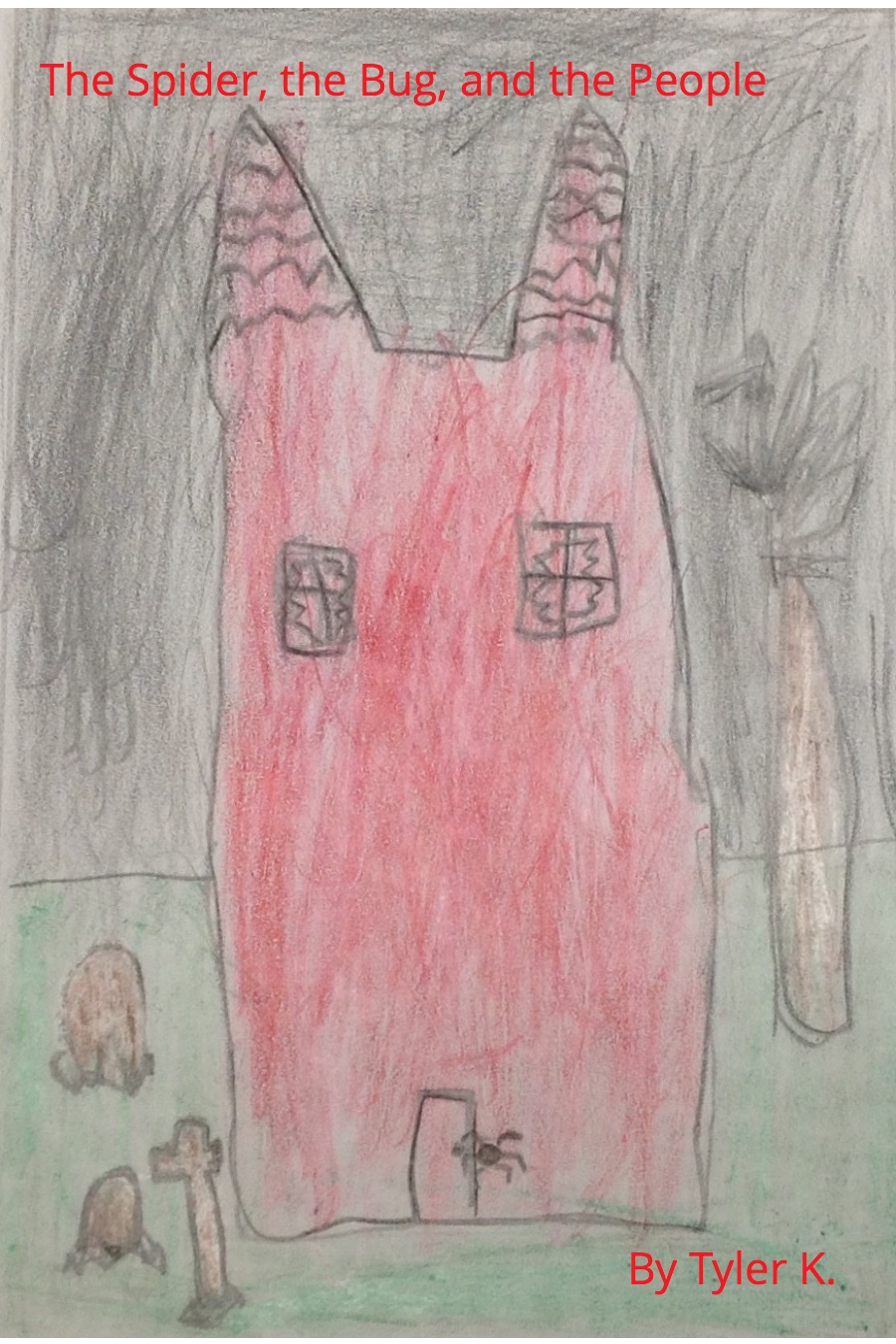 The Spider the Bug and the People by Tyler K