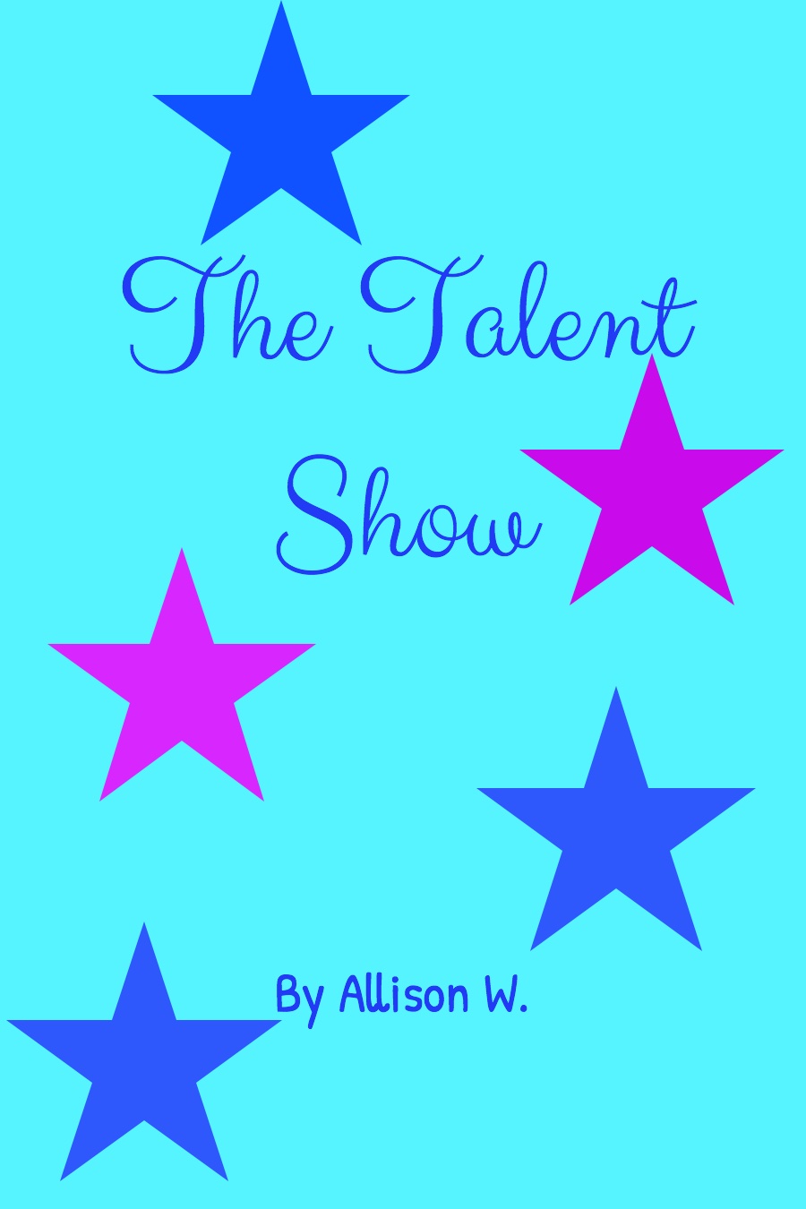 The Talent Show by Allison W