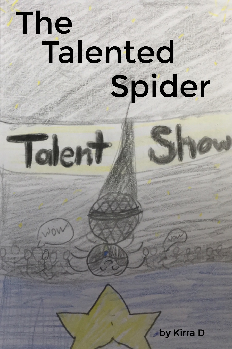 The Talented Spider by Kirra D