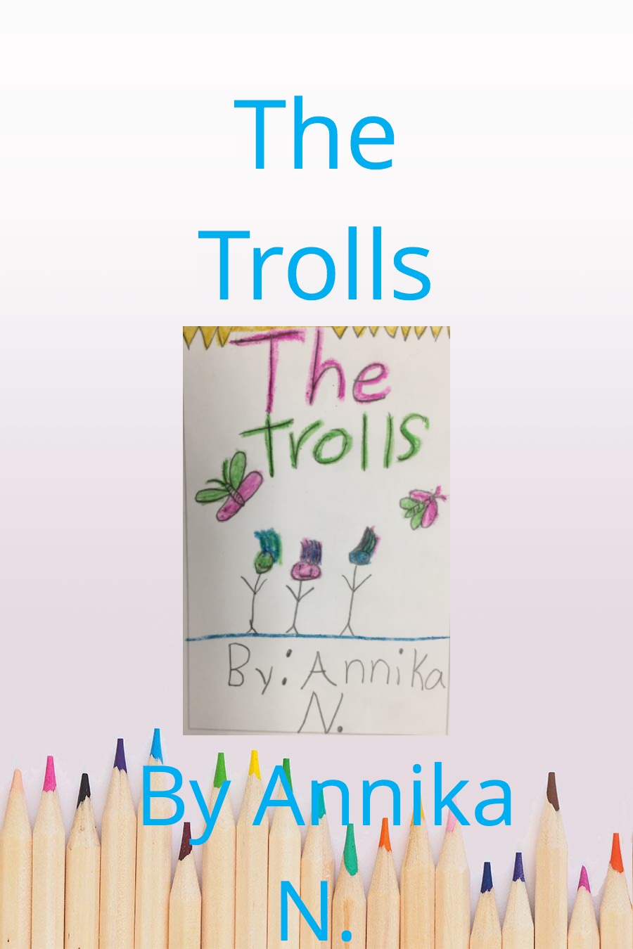 The Trolls by Annika N