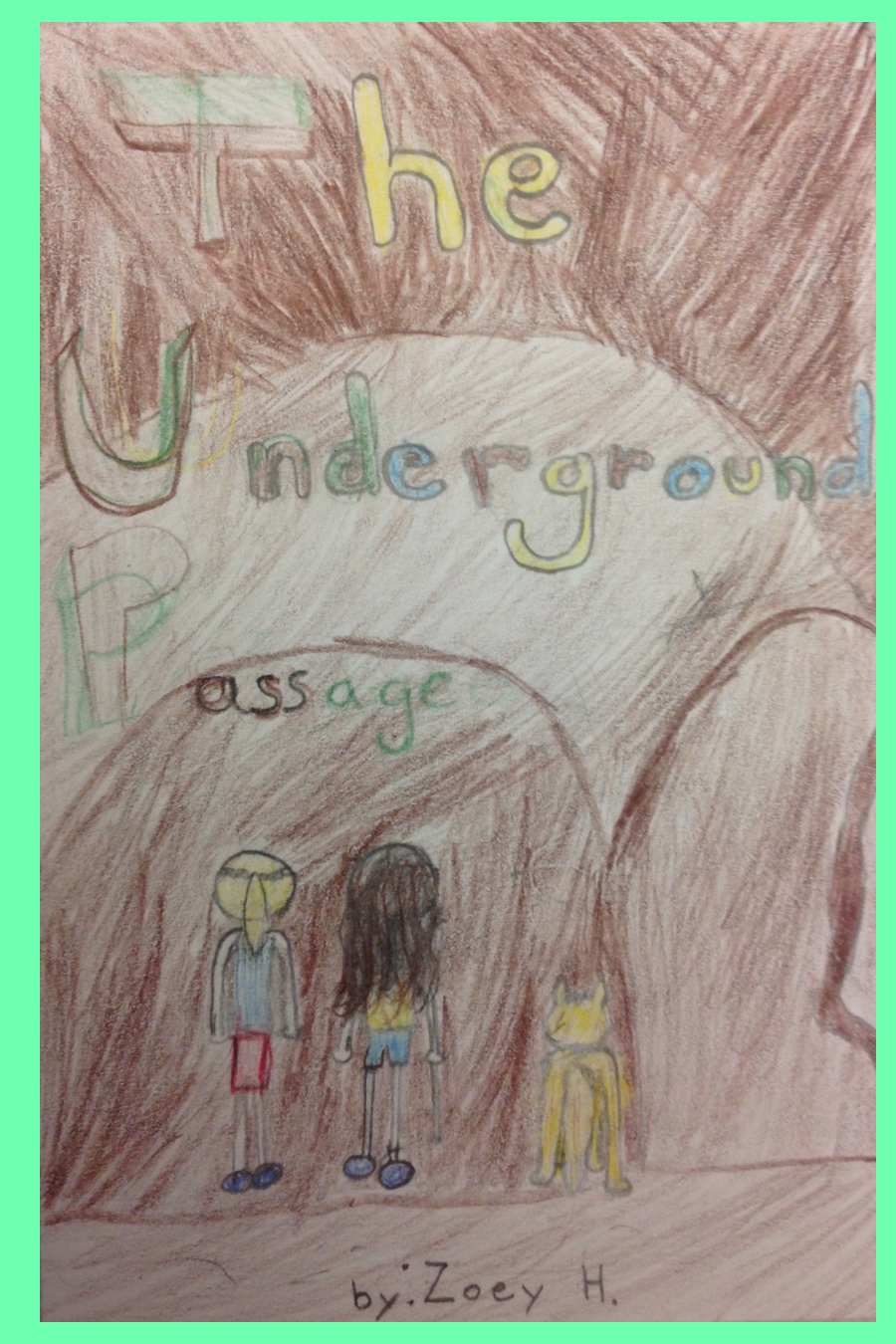 The Underground Passage by Zoey H