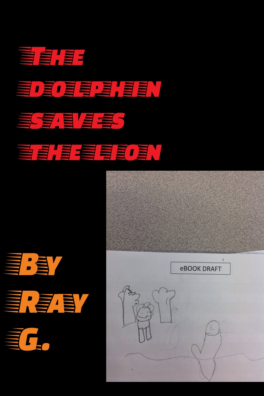 The dolphin saves the lion By Ray G