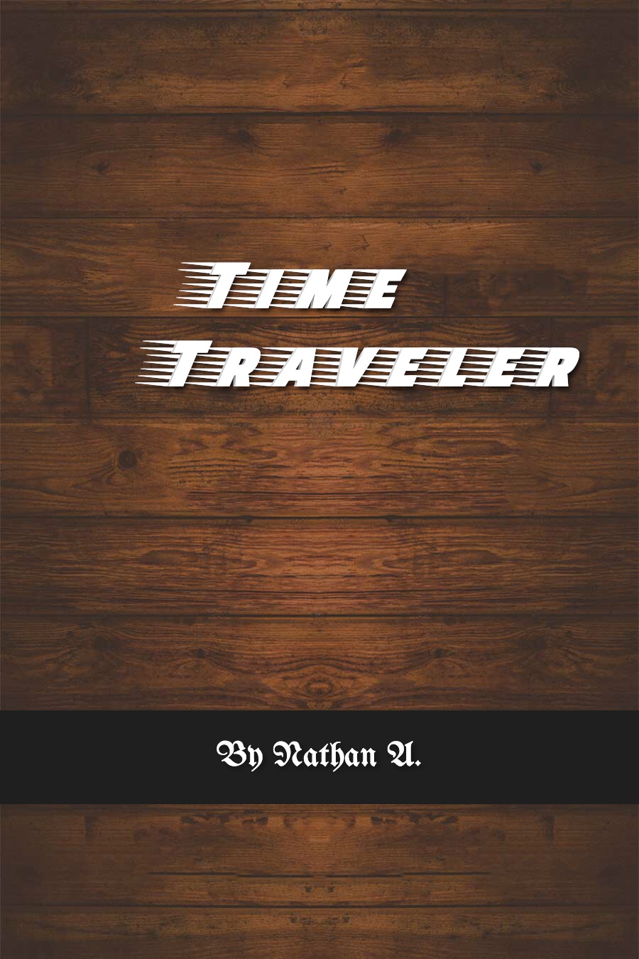 Time Traveler By Nathan A