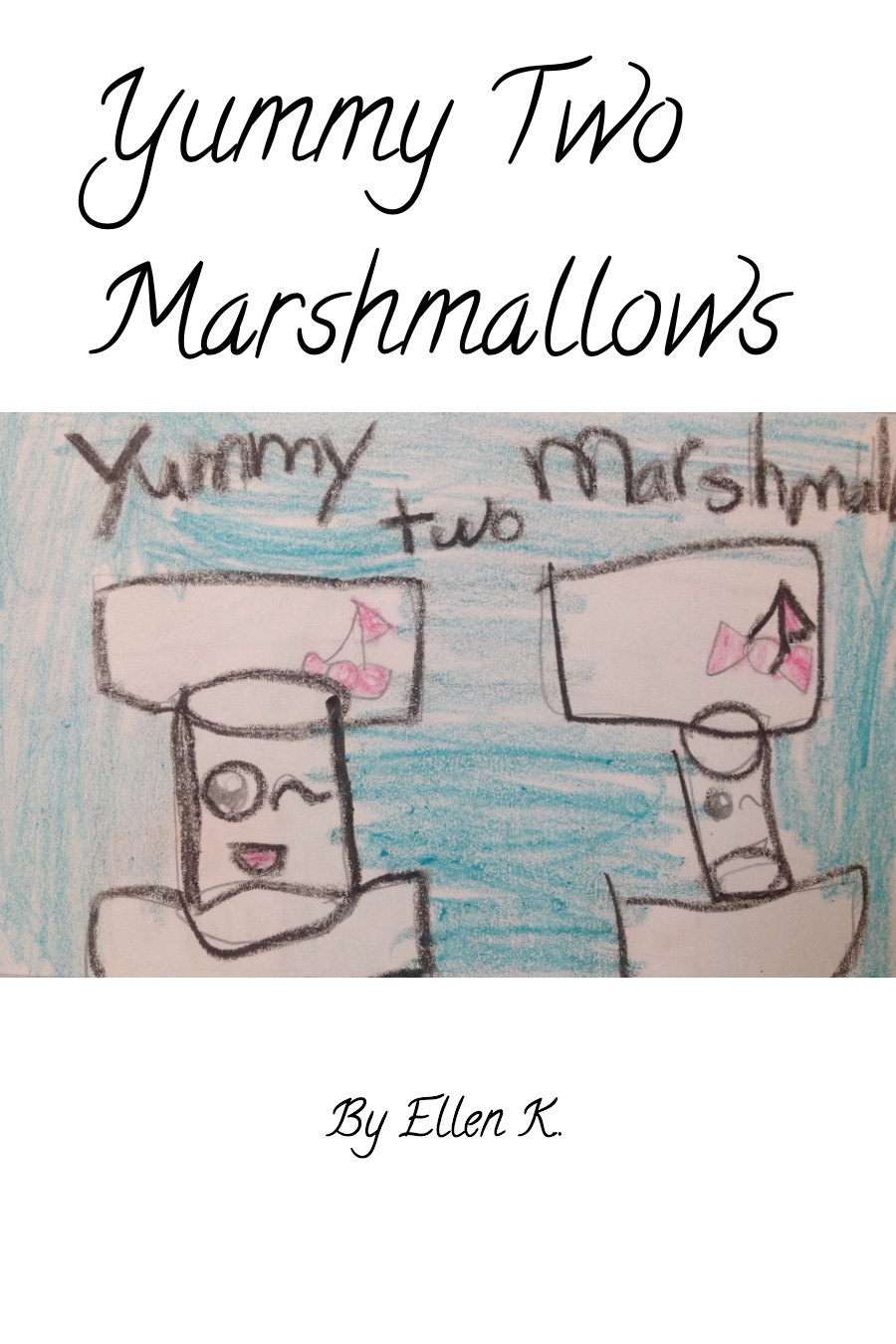 Yummy Two Marshmallows by Ellen K