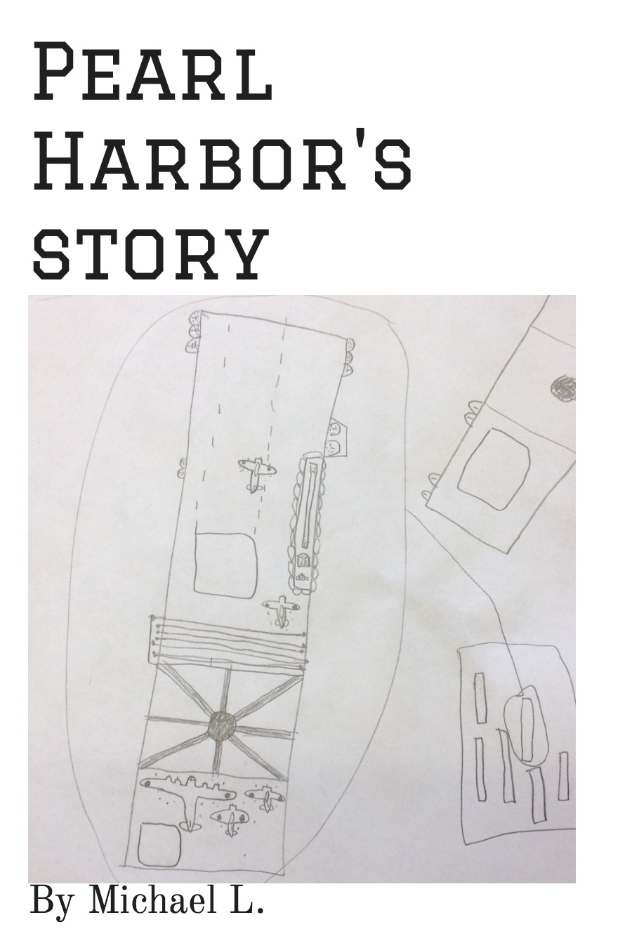 Pearl Harbor’s Story by Michael L