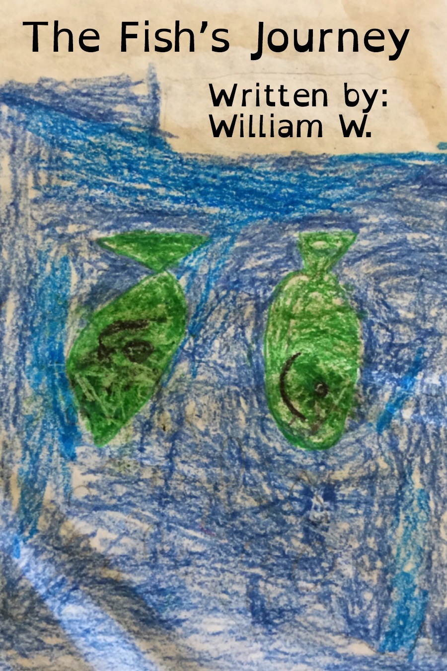 The Fishs Journey By William W