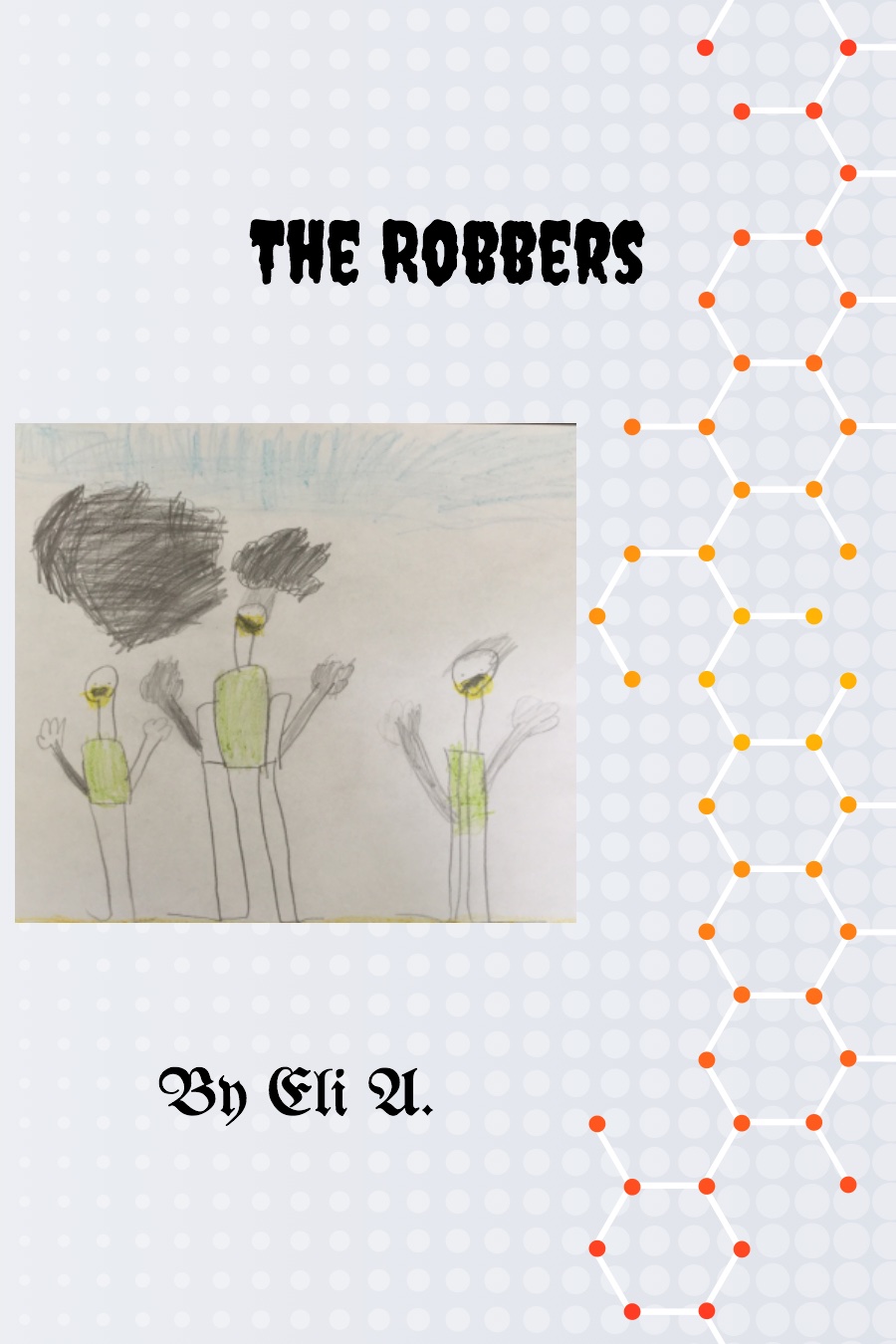 The Robbers by Eli A