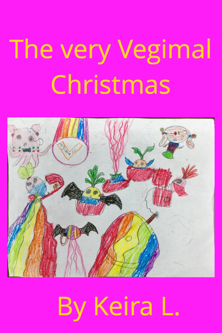 The Very Vegimal Christmas by Keira L