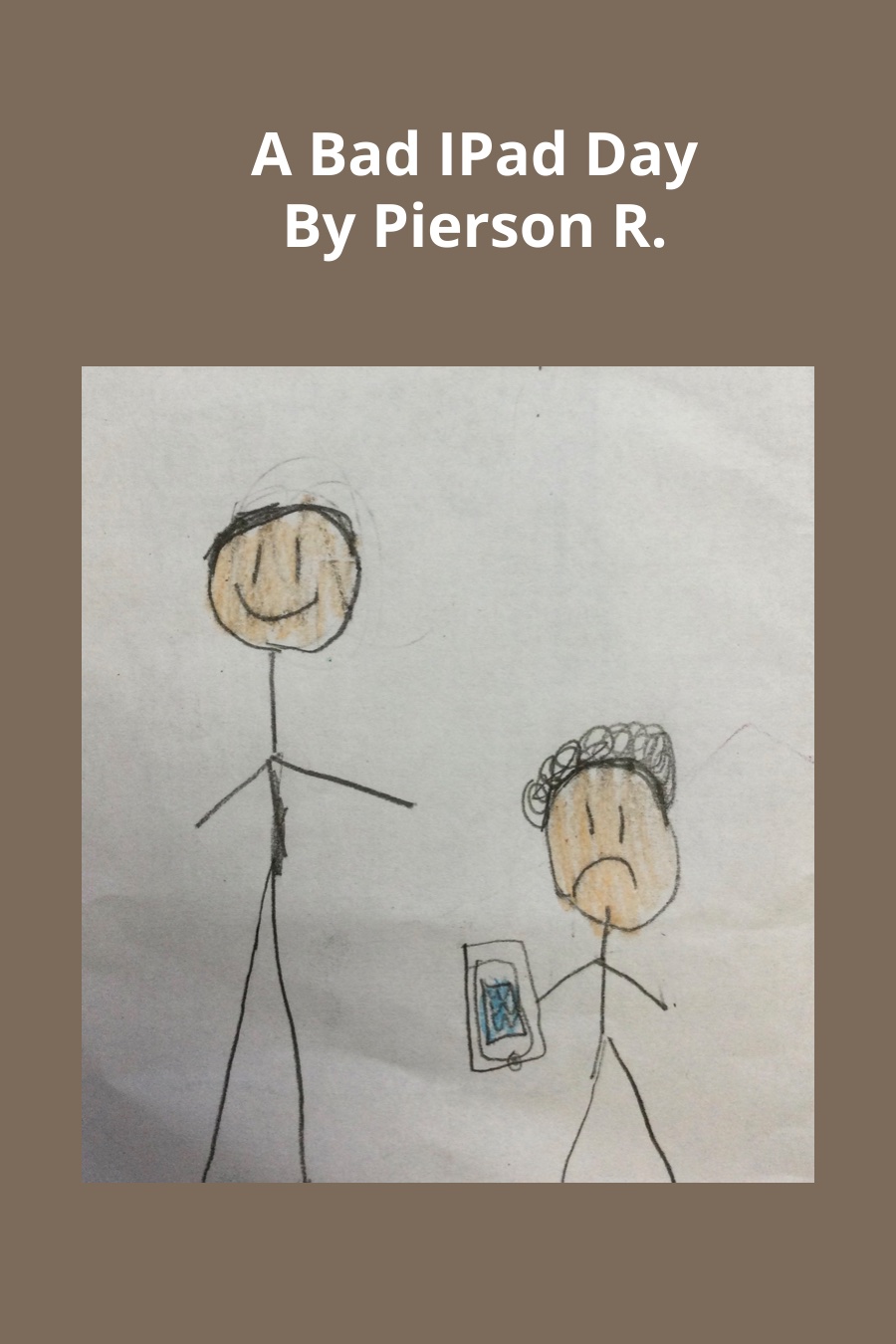A Bad Ipad Day by Pierson R