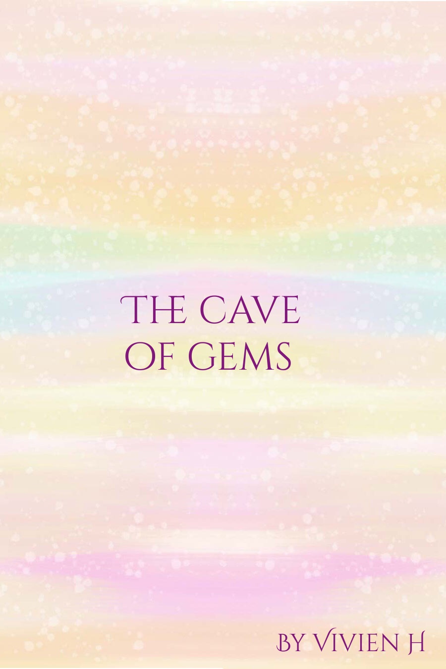 The Cave of Gems by Vivien H