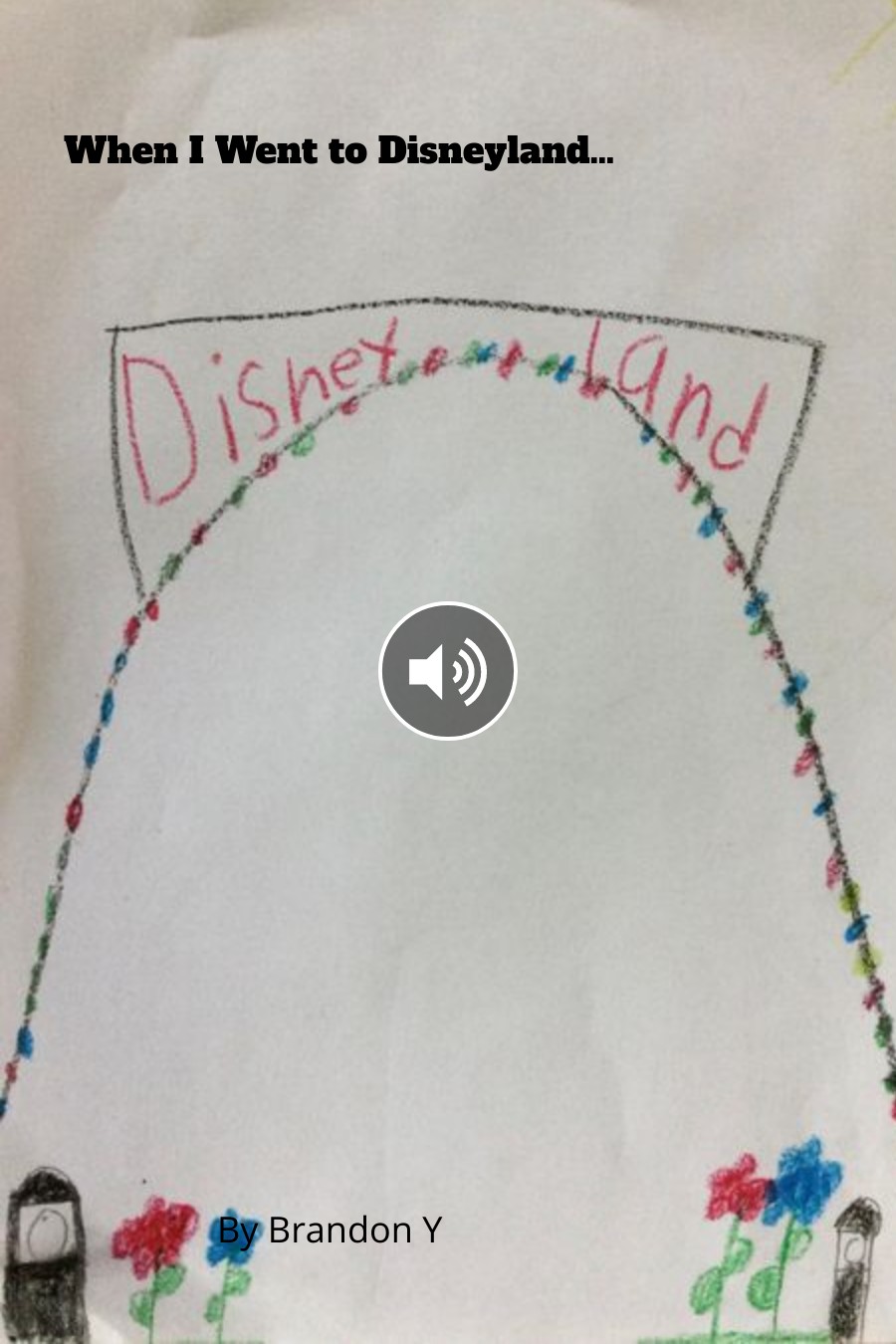 When I Went to Disneyland by Brandon Y