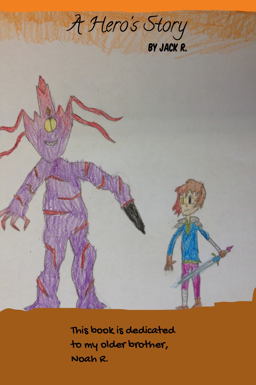 A Hero’s Story by Jack R