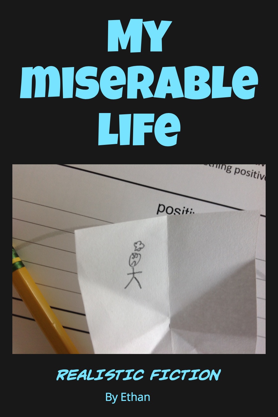 My Miserable Life by Ethan K