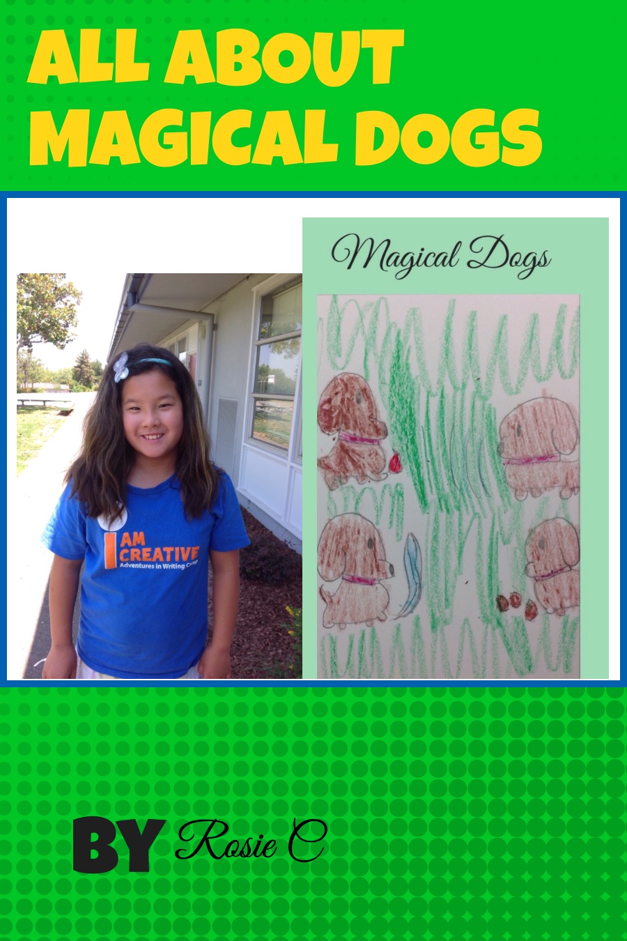 All About Magical Dogs by Rosie C