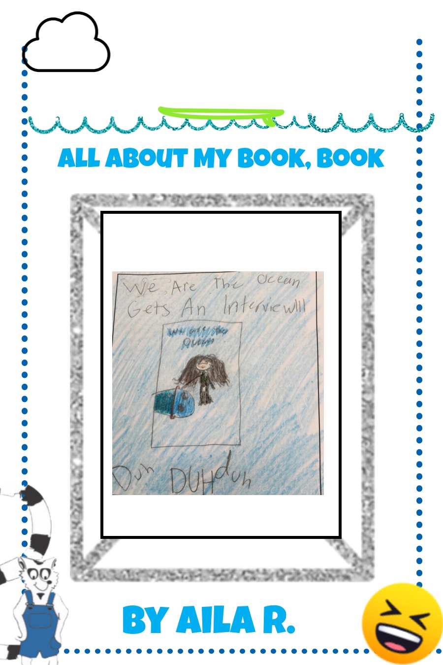 All About My Book by Aila R
