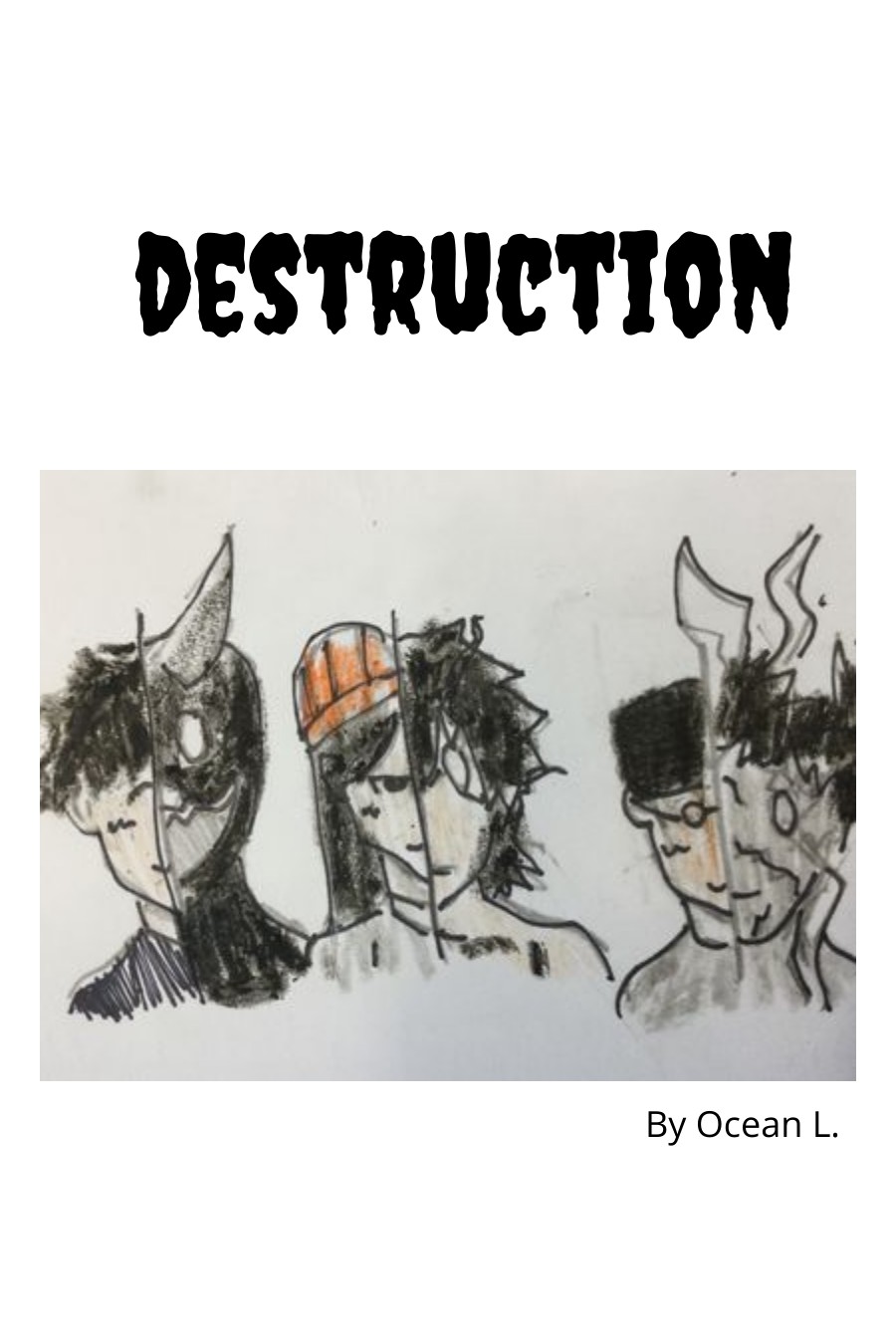 DESTRUCTION by Ocean L