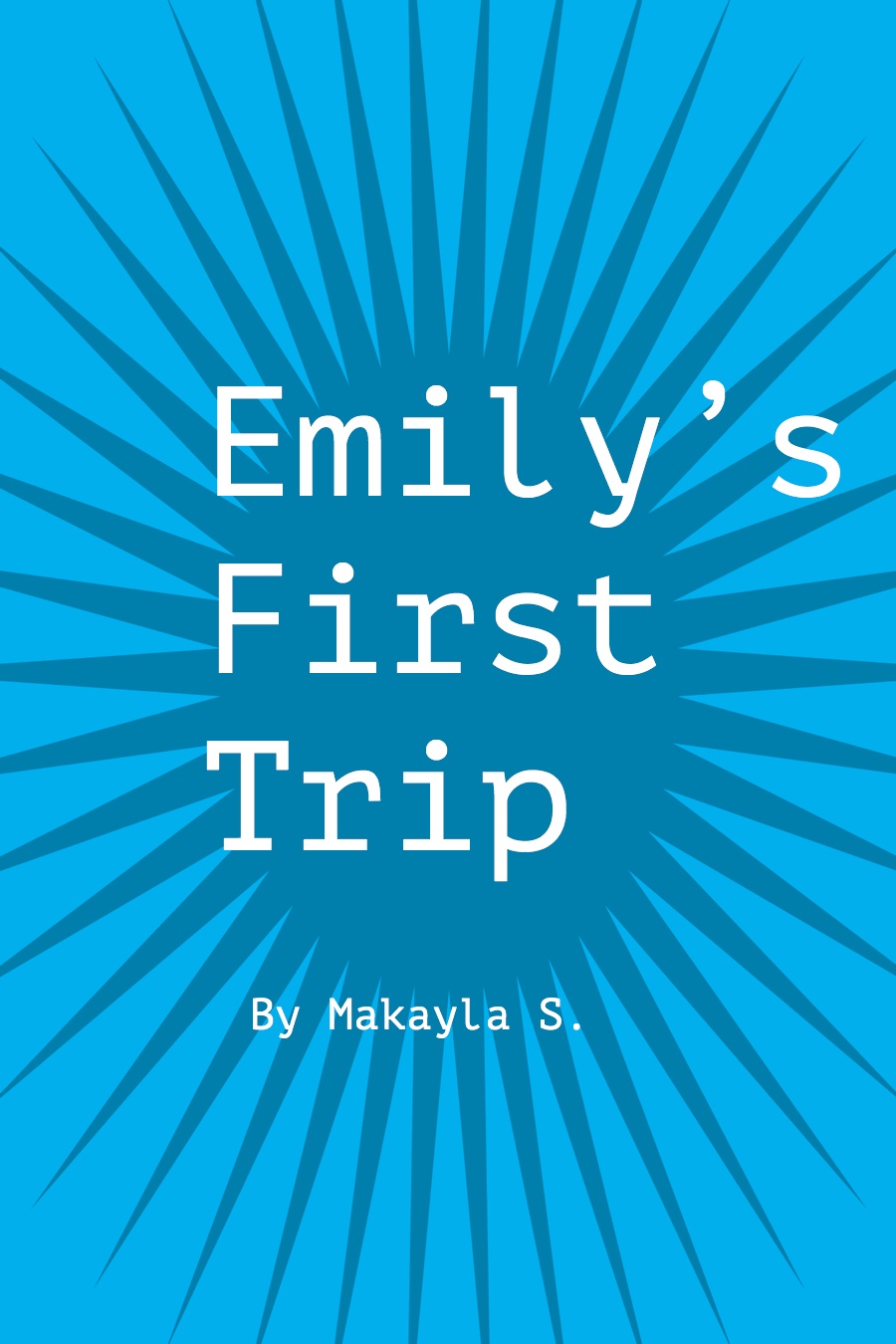 Emily’s First Trip by Makayla S