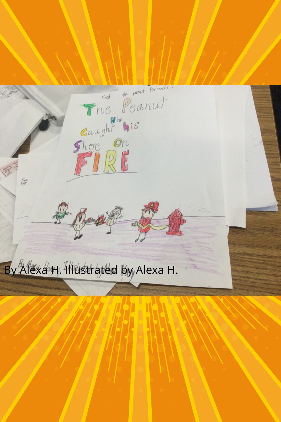 Fred The Peanut Presents The Peanut Who Caught His Shoe On Fire by Alexa H