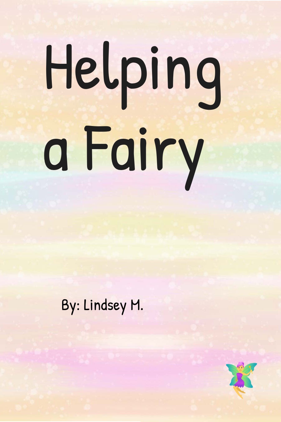 Helping a fairy by Lindsey M
