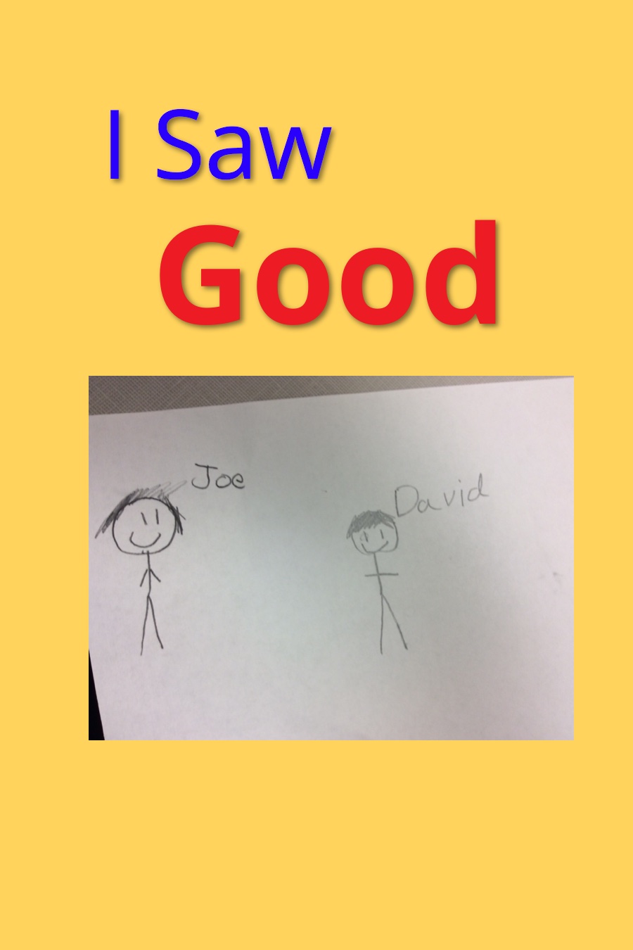 I Saw Good by David L