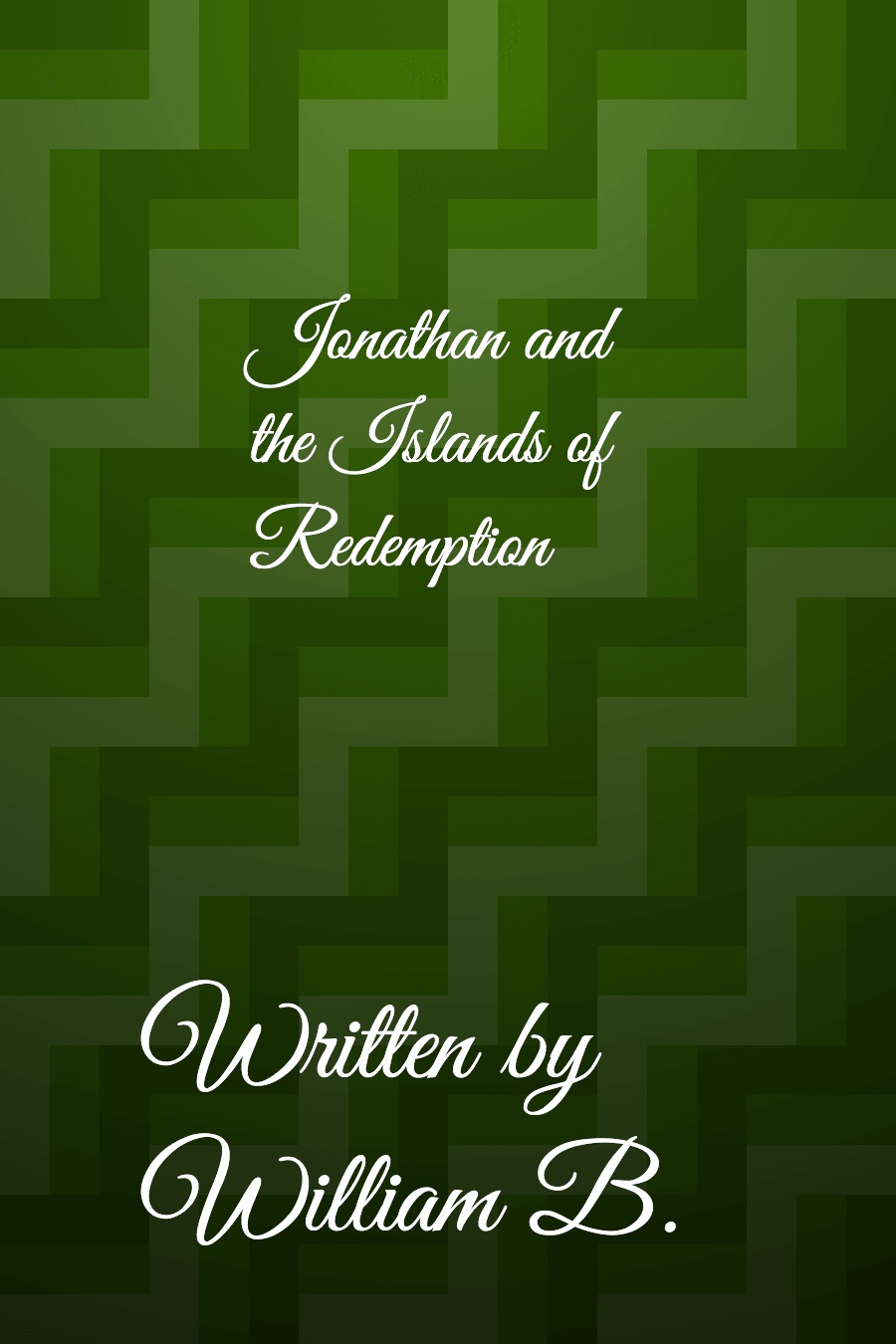 Jonathon And The Islands Of Redemption by William B